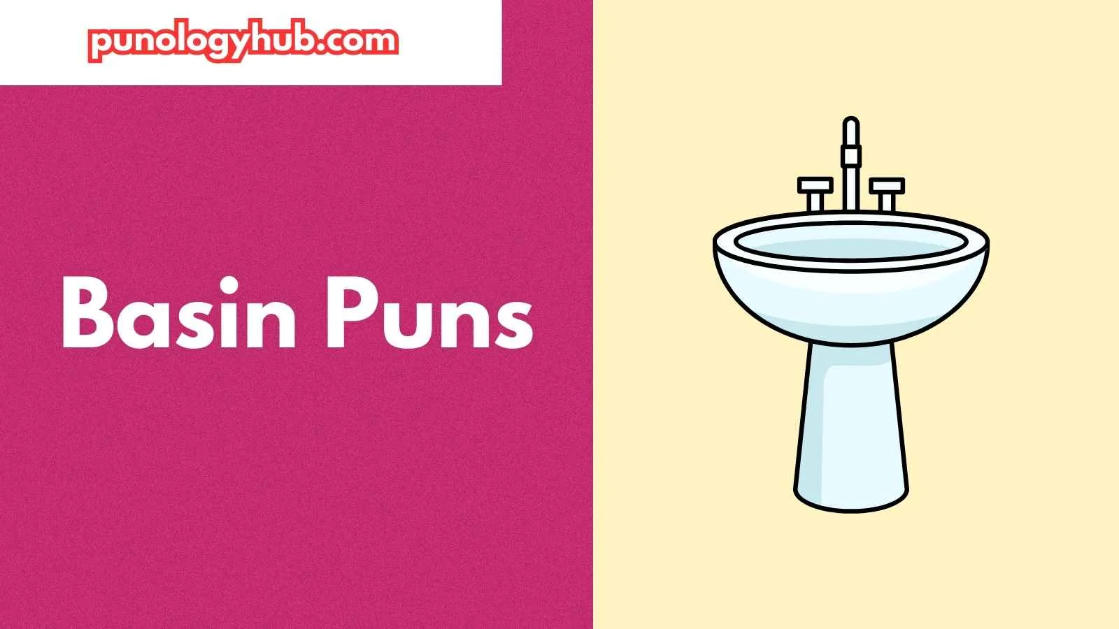 Basin Puns