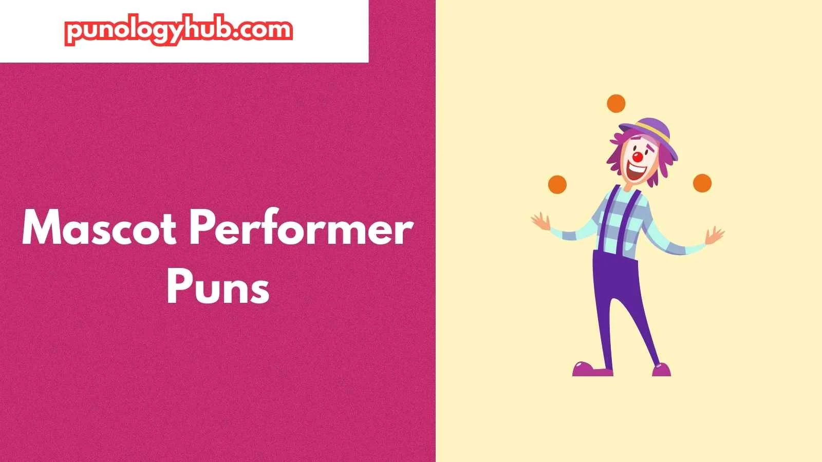 Mascot Performer Puns