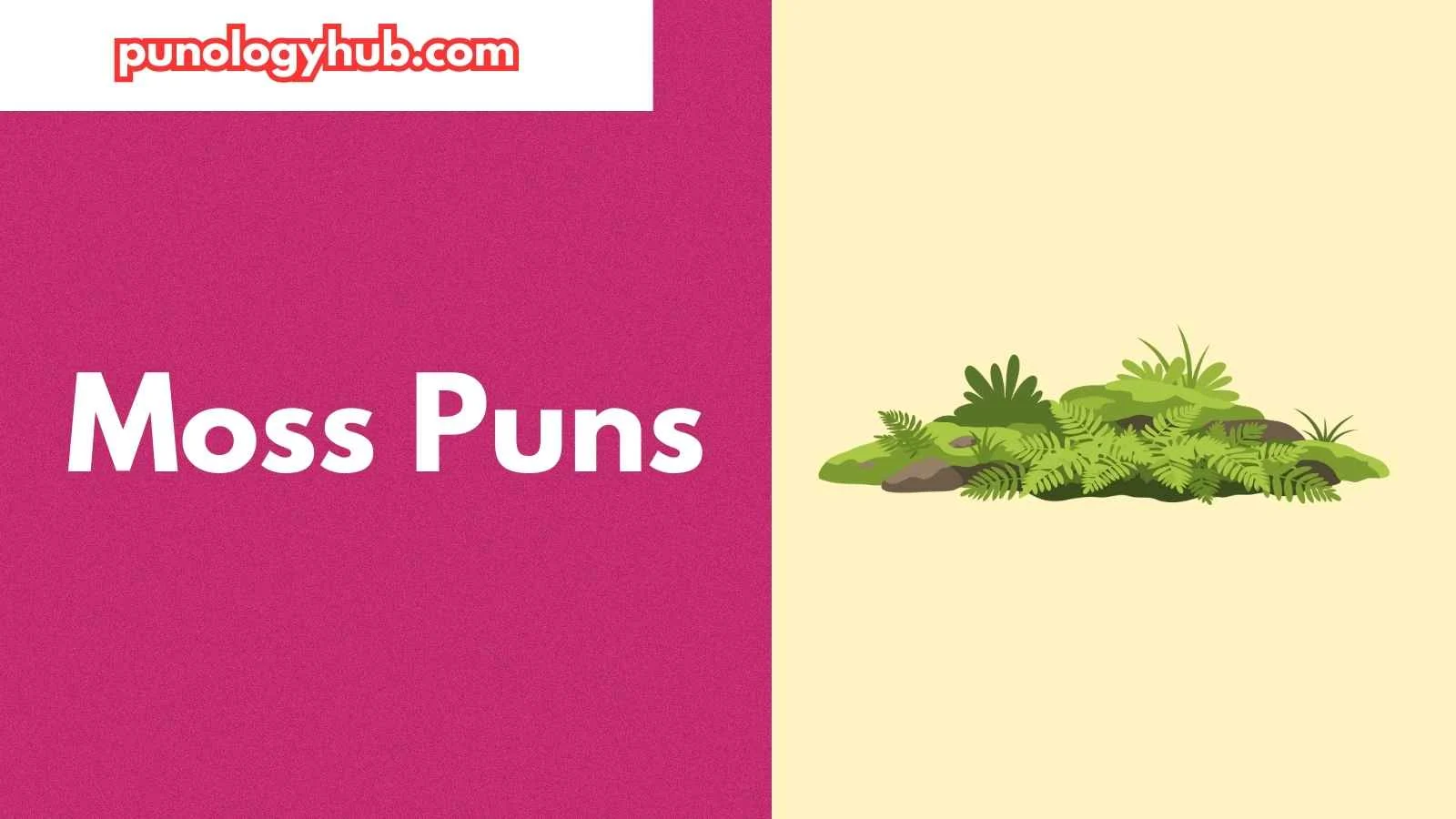 Moss Puns