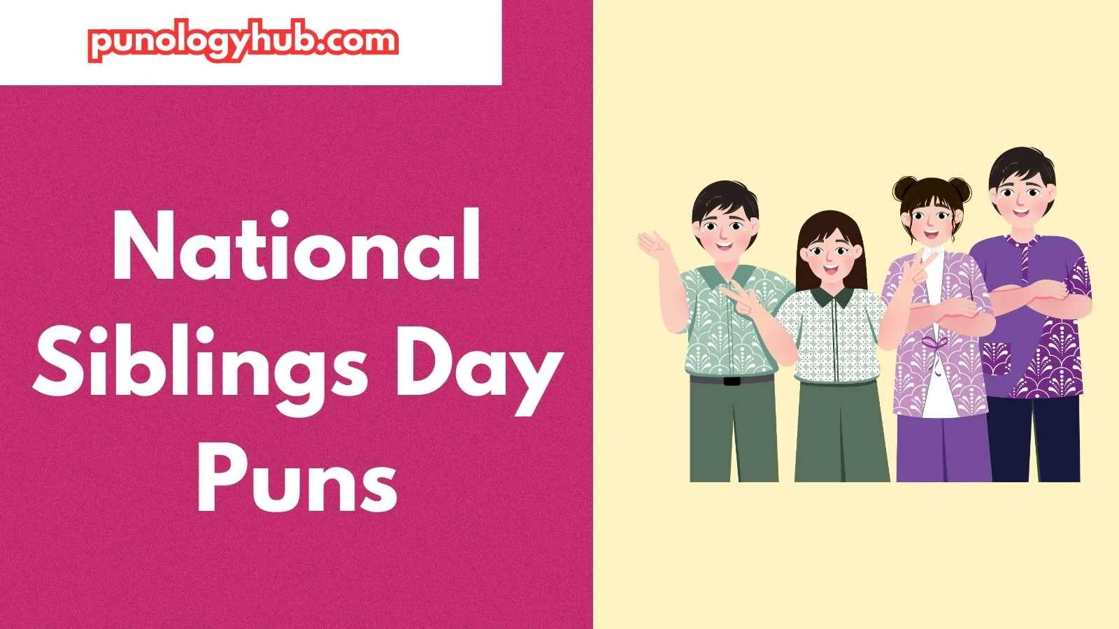 National Siblings Day Puns