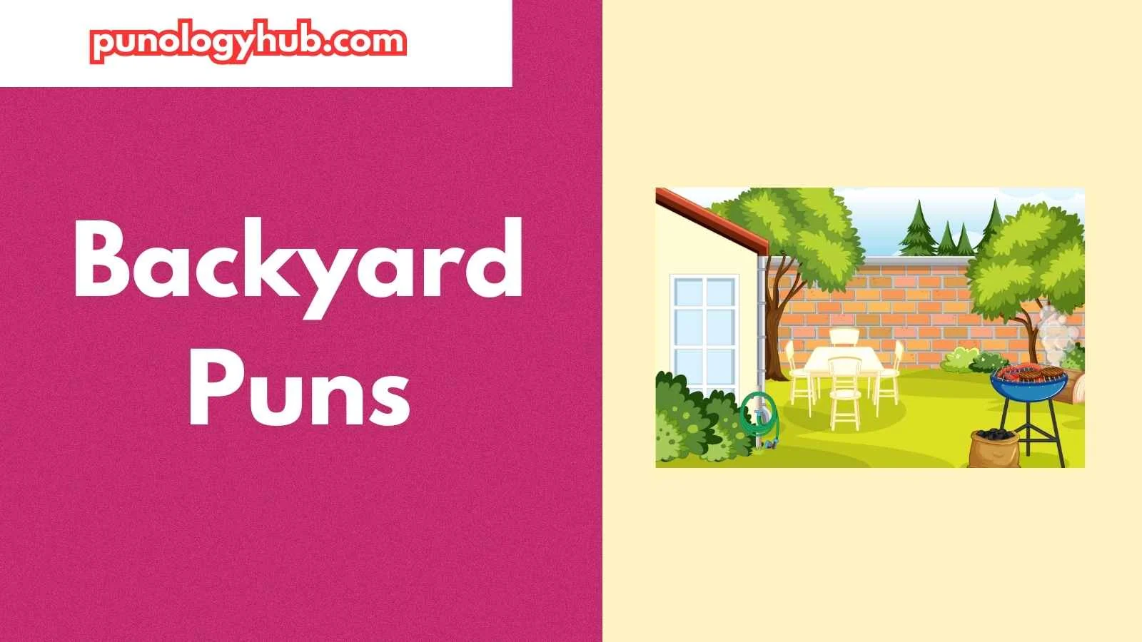 Backyard Puns