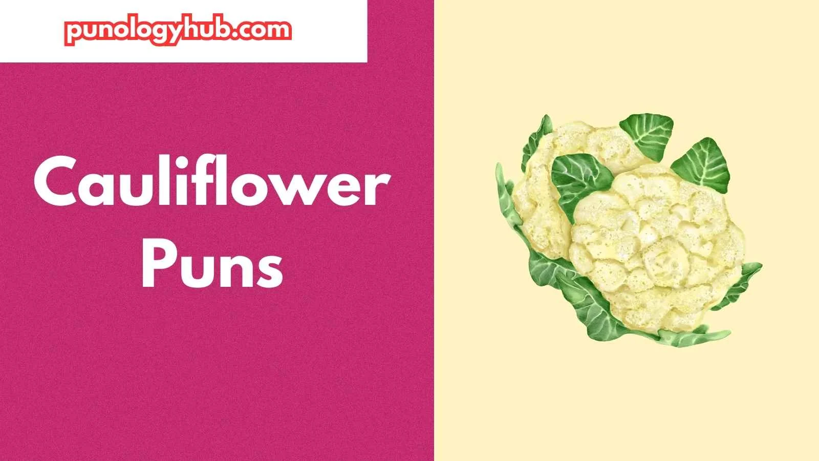 Cauliflower Puns