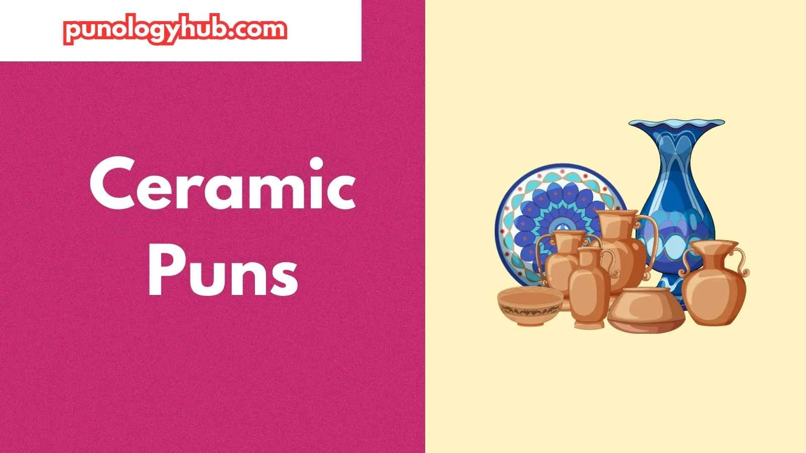 Ceramic Puns
