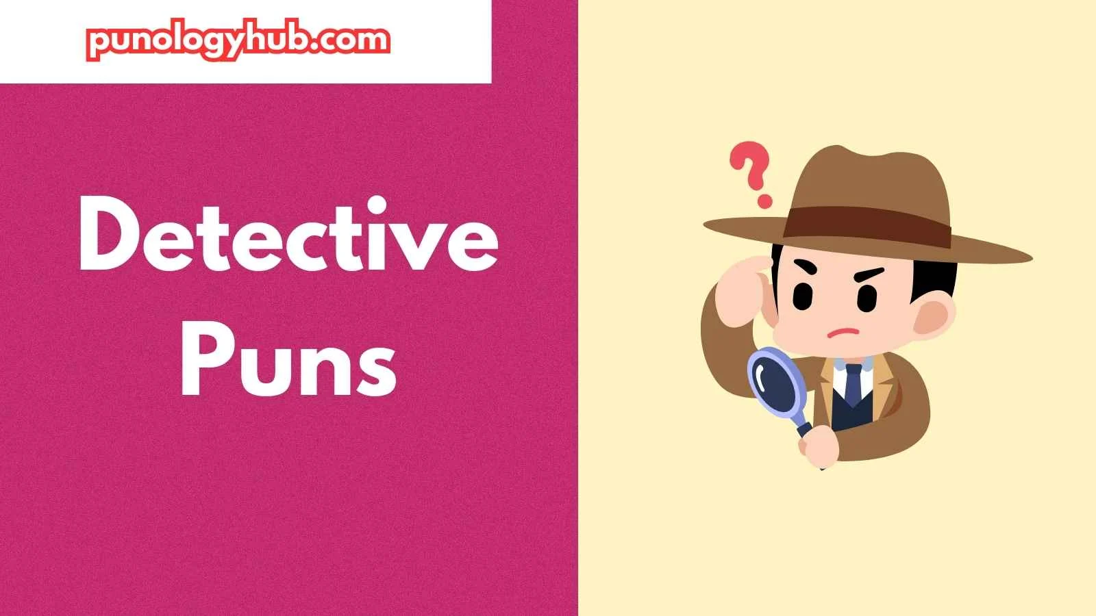 Detective Puns