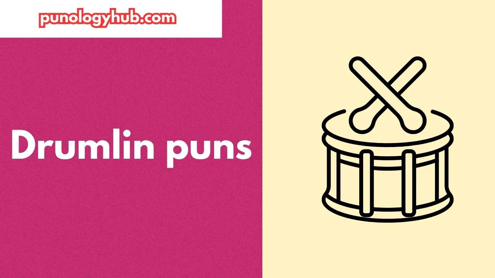 Drumlin puns