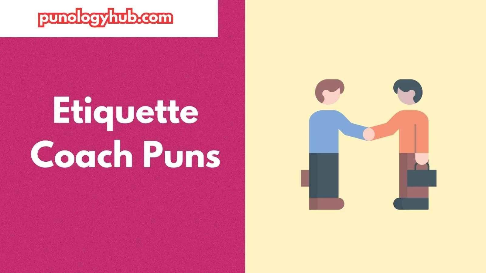 Etiquette Coach Puns