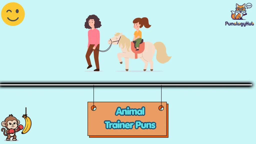 Animal Trainer Puns 