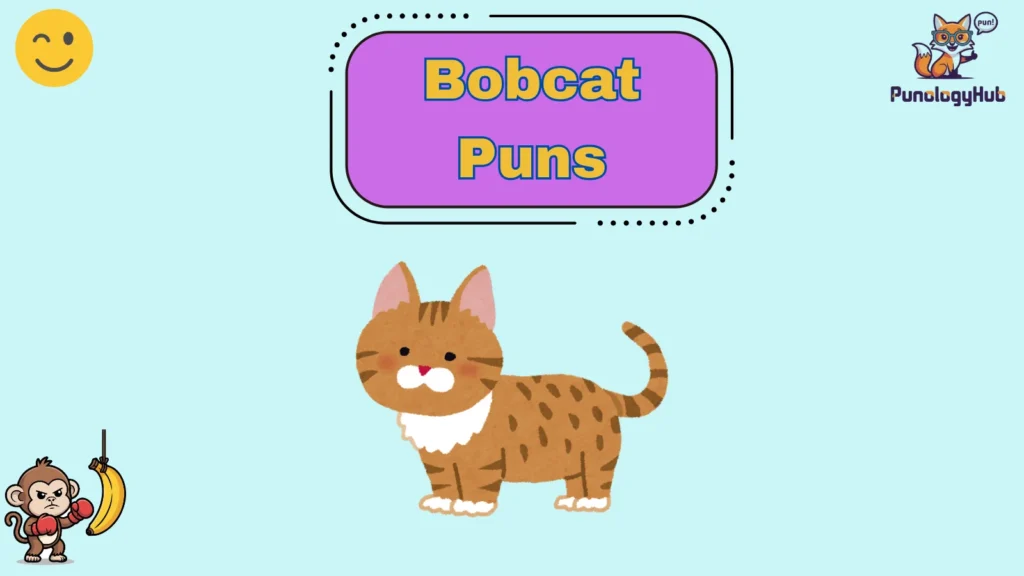 Bobcat Puns