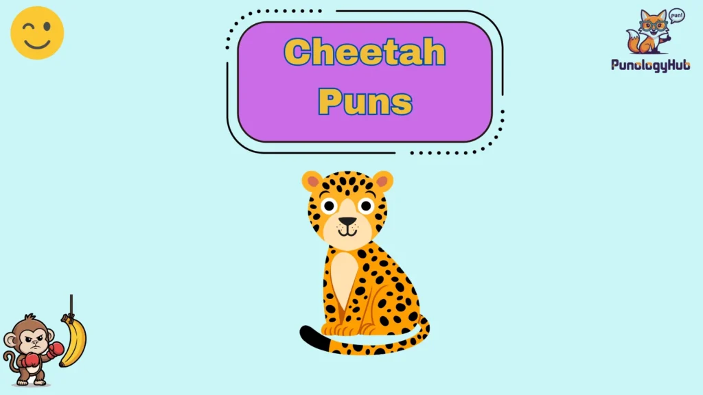 Cheetah Puns