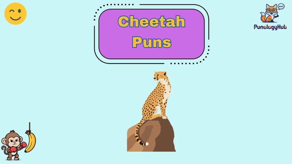 Cheetah Puns