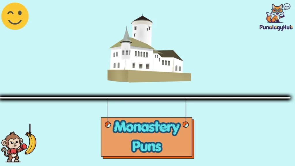 Monastery Puns