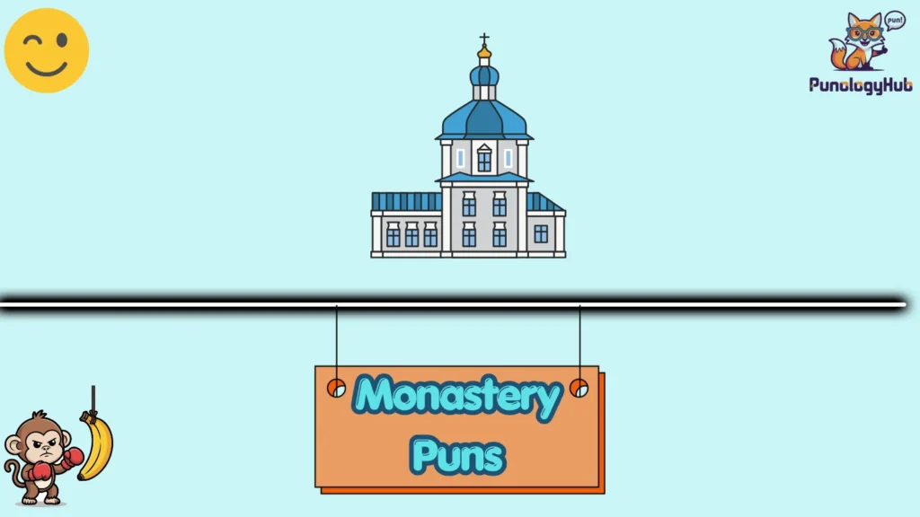 Monastery Puns