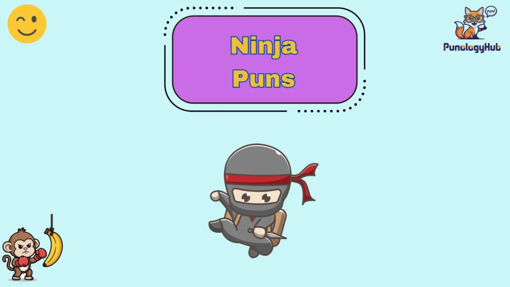 Ninja Puns