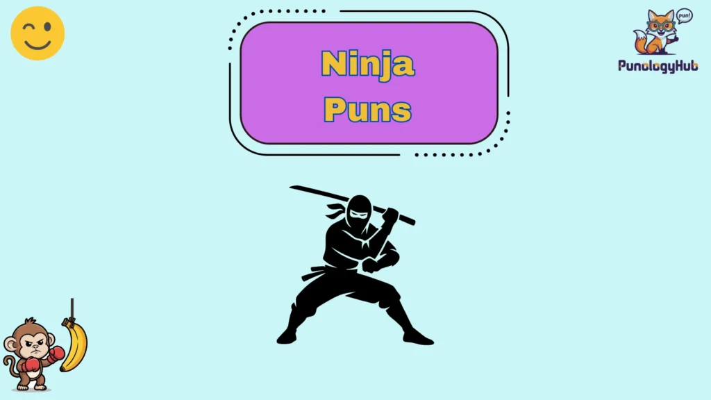 Ninja Puns