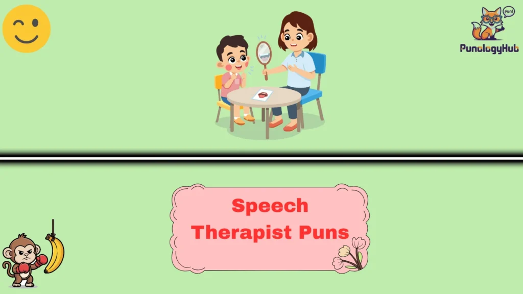 Speech Therapist Puns