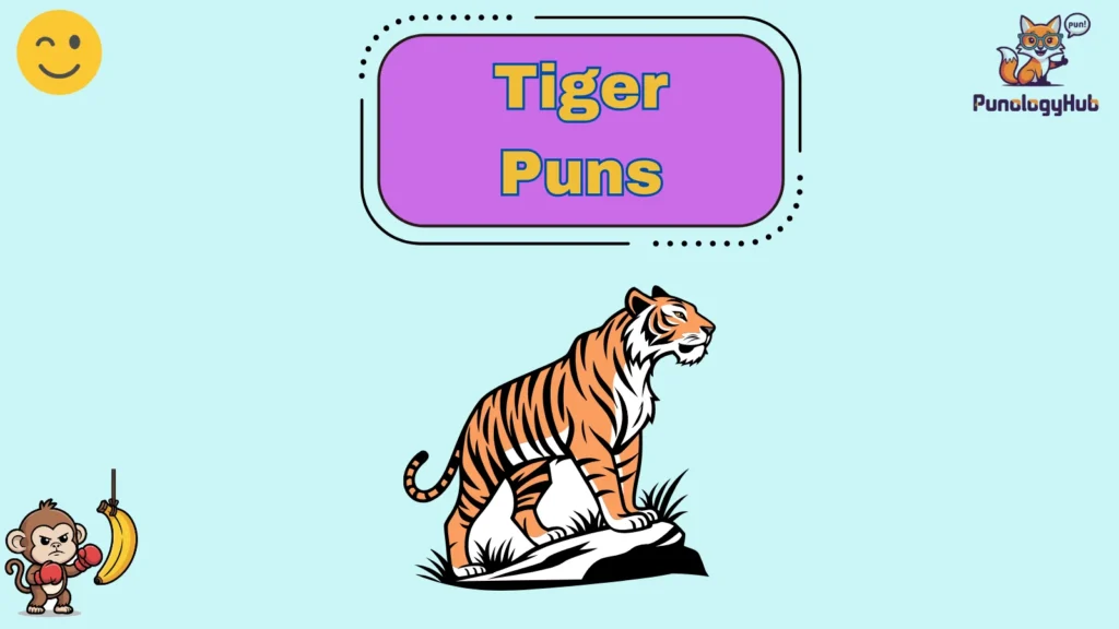 Tiger Puns