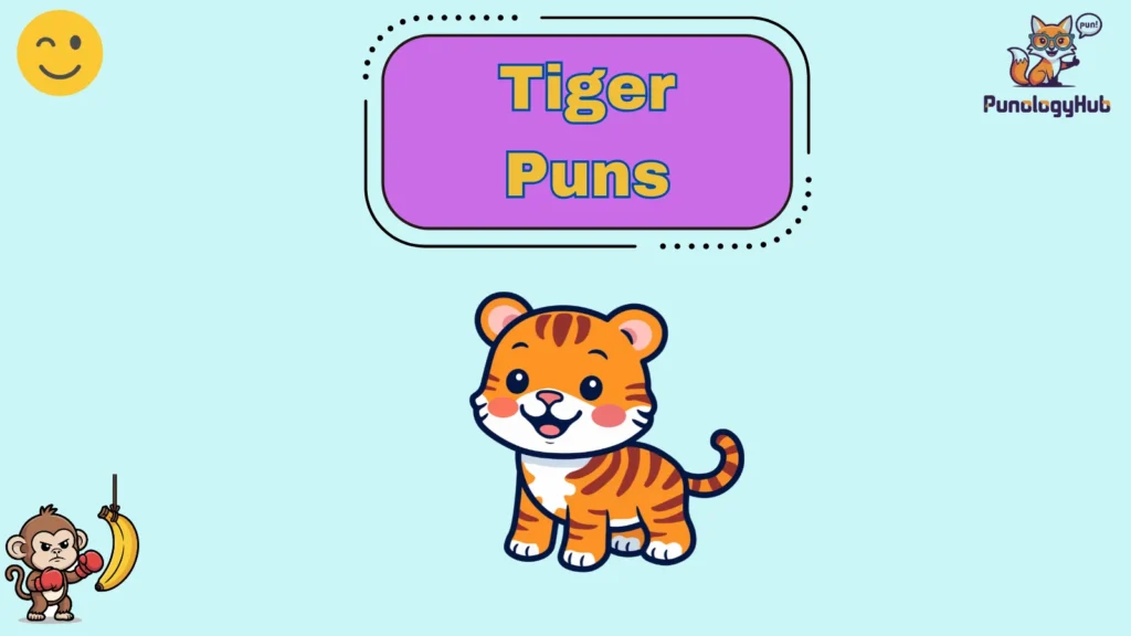 Tiger Puns