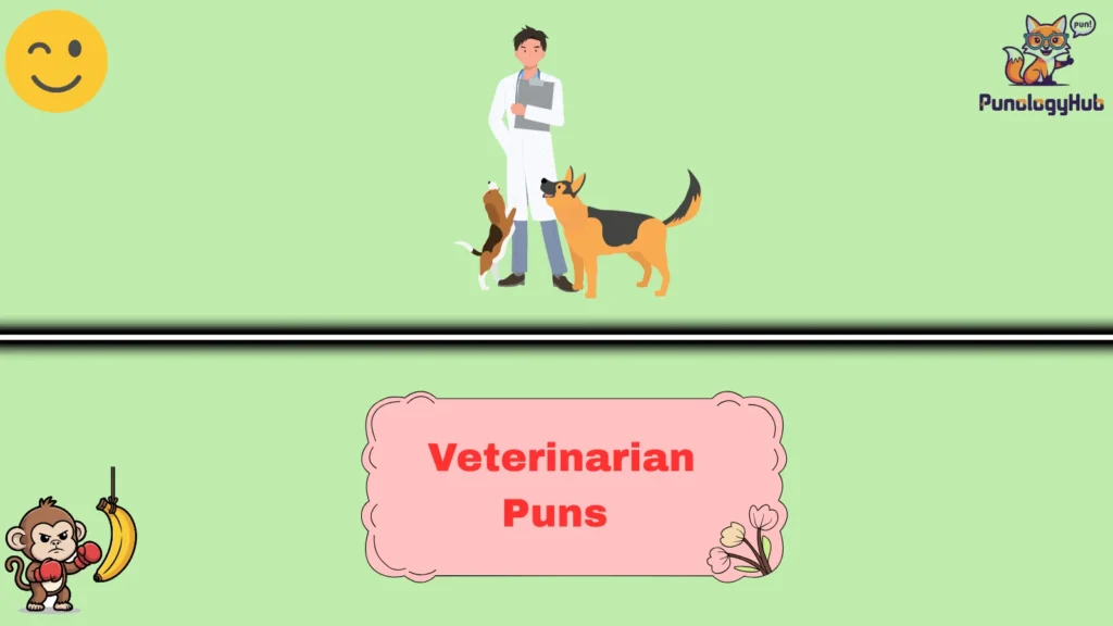 Veterinarian Puns