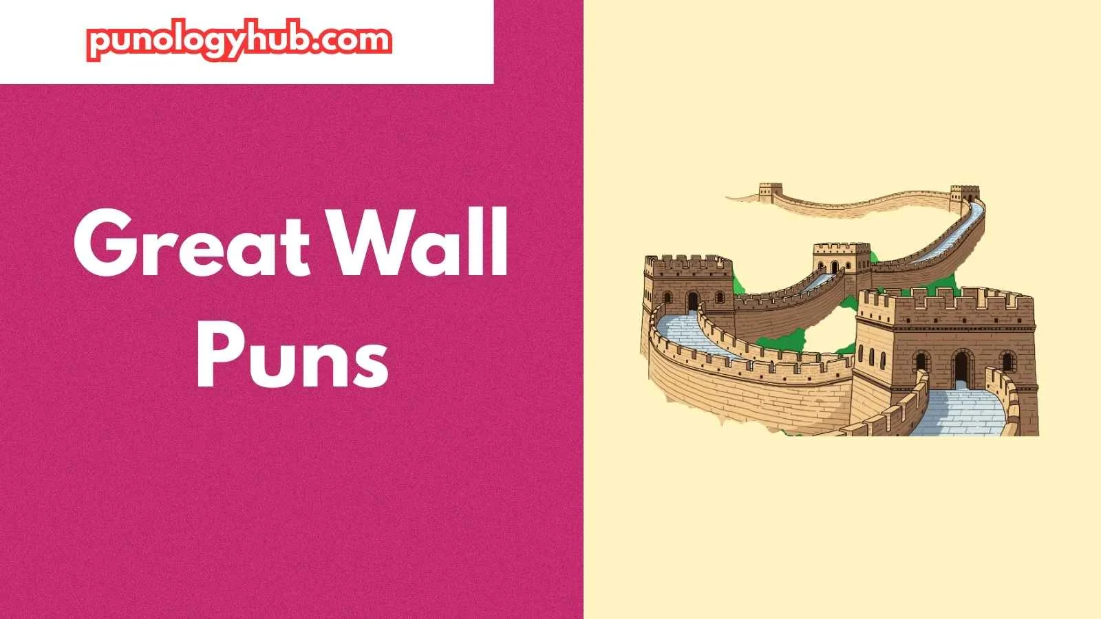 Great Wall Puns