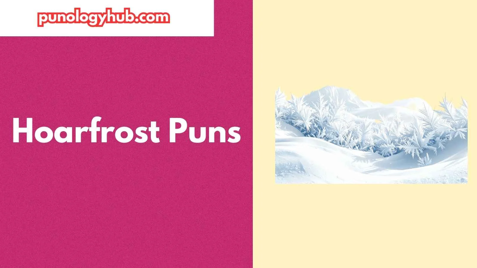 Hoarfrost Puns