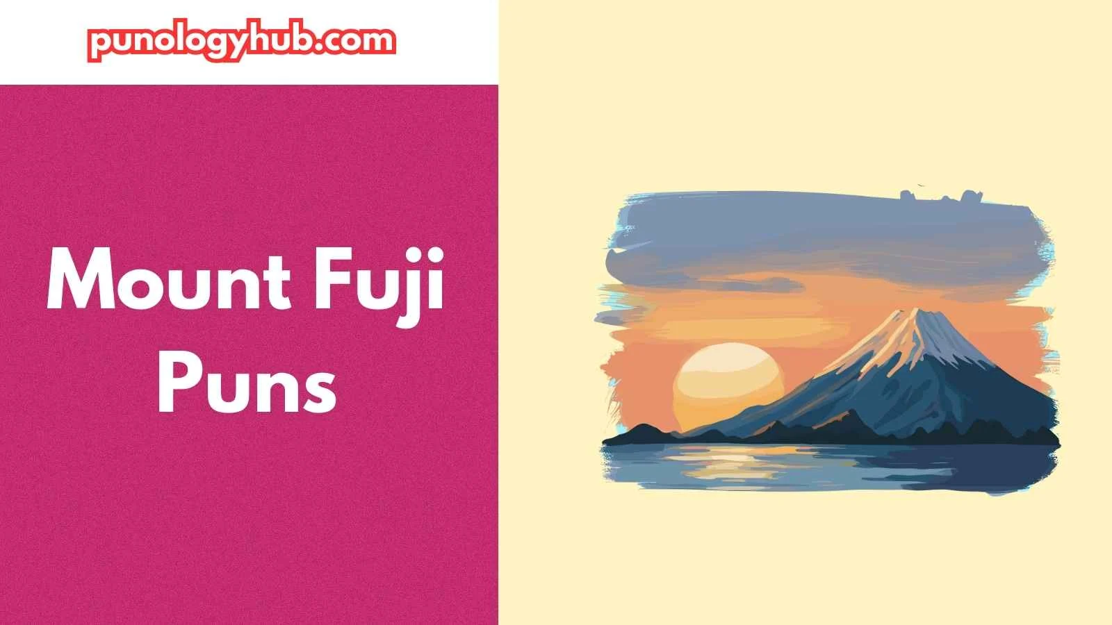 Mount Fuji Puns