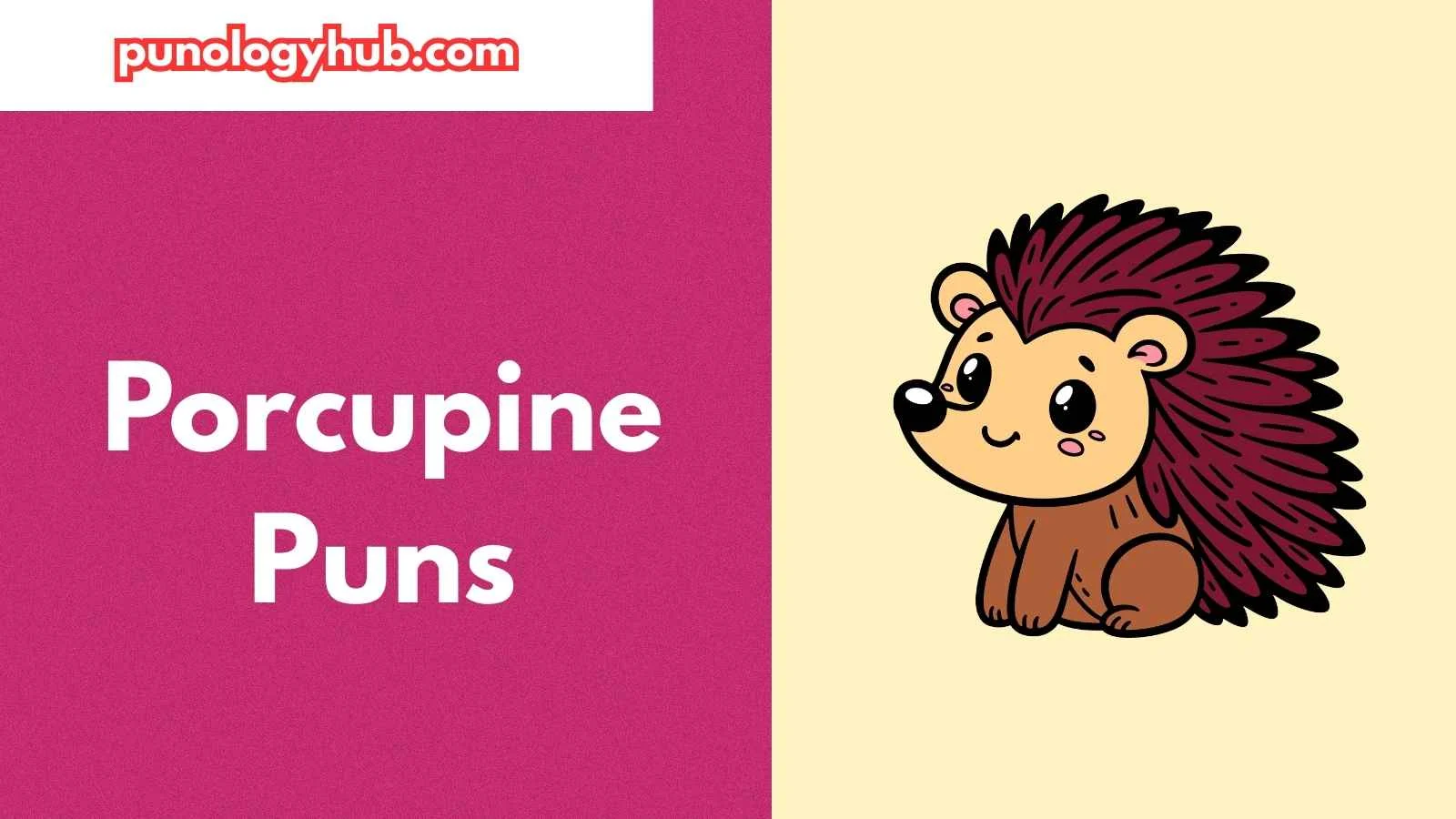 Porcupine Puns