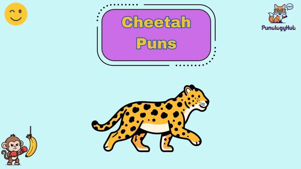 Cheetah Puns