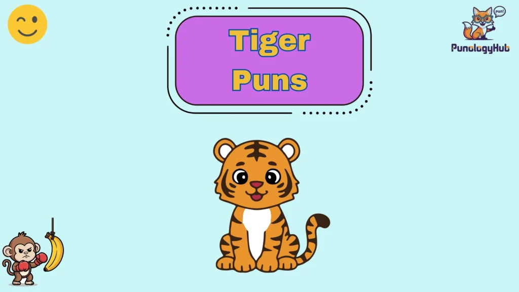 Tiger Puns
