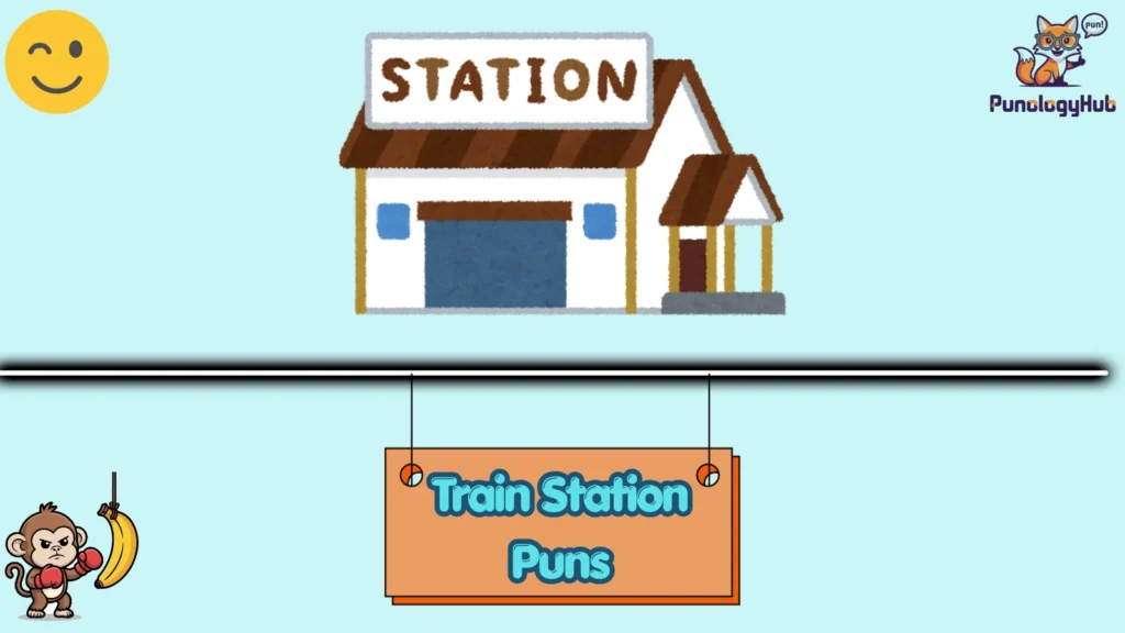 Train Station Puns