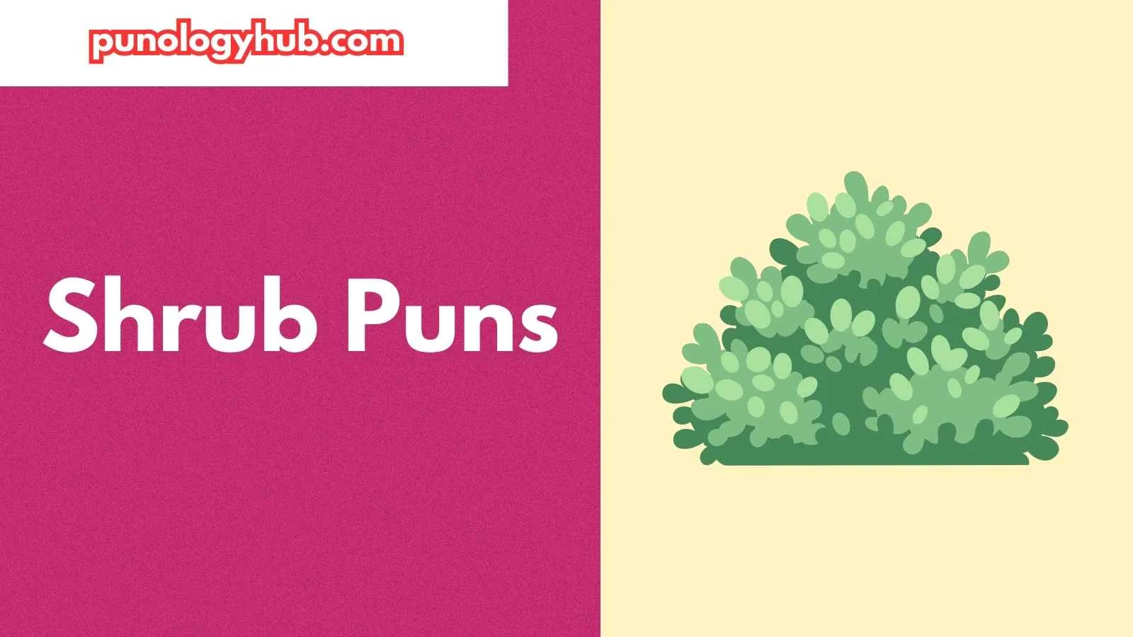 Shrub Puns