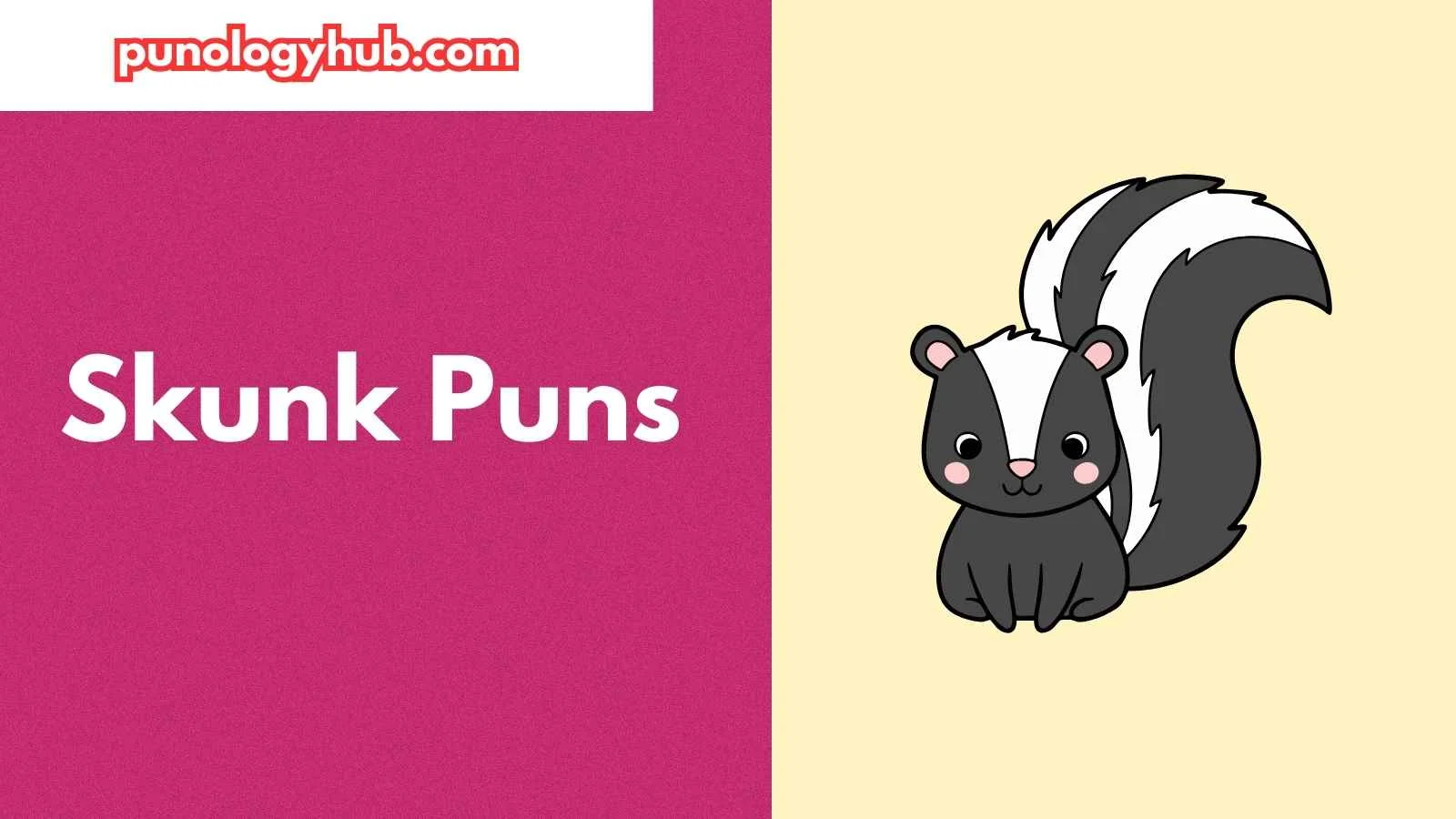 Skunk Puns