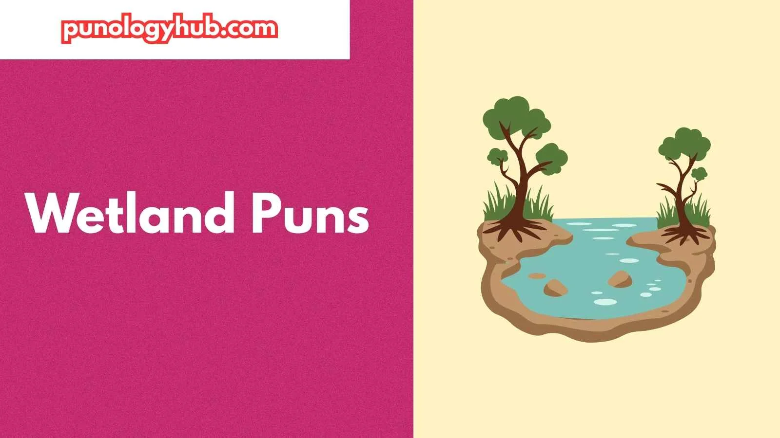 Wetland Puns