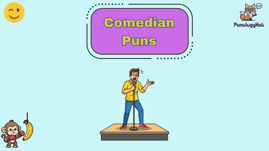 Comedian Puns