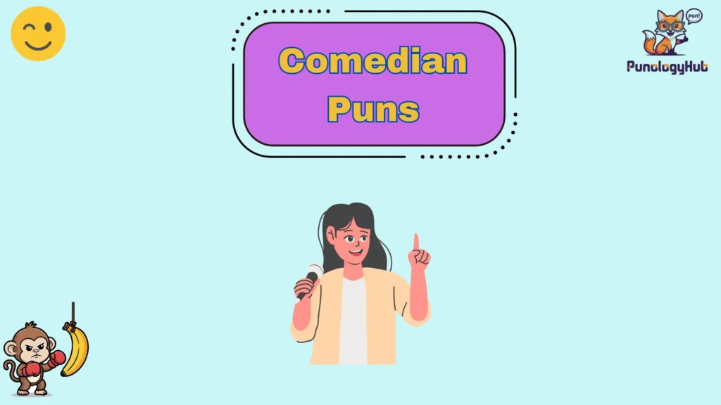 Comedian Puns