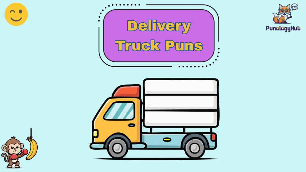Delivery Truck Puns