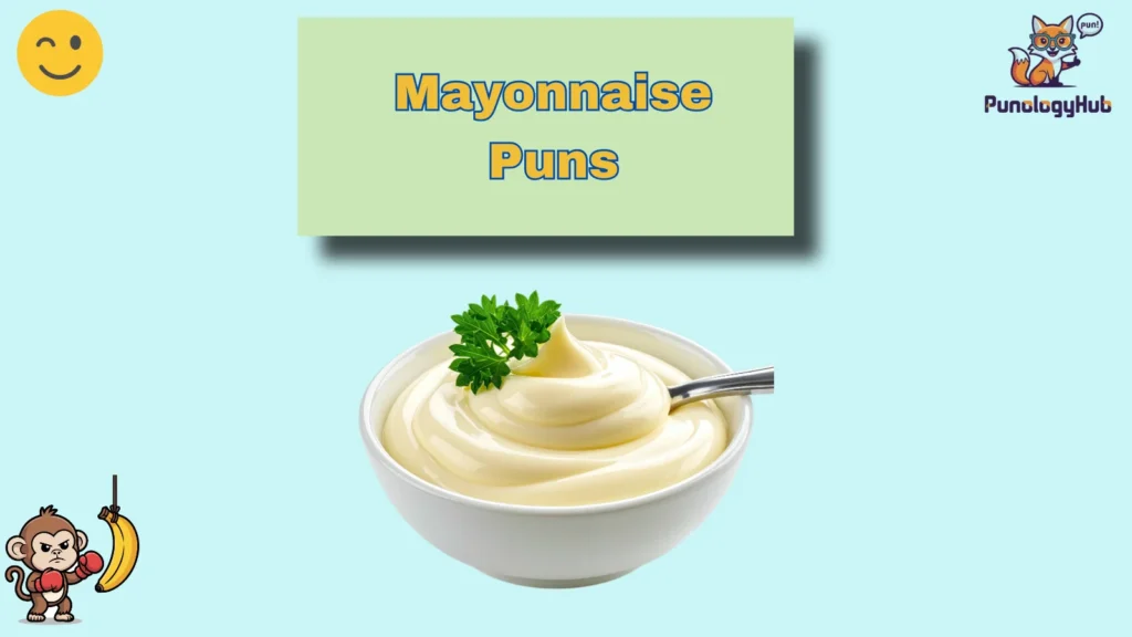 Mayonnaise Puns