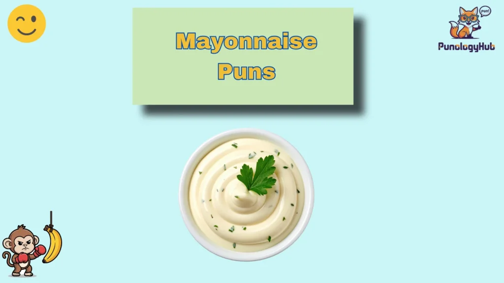 Mayonnaise Puns