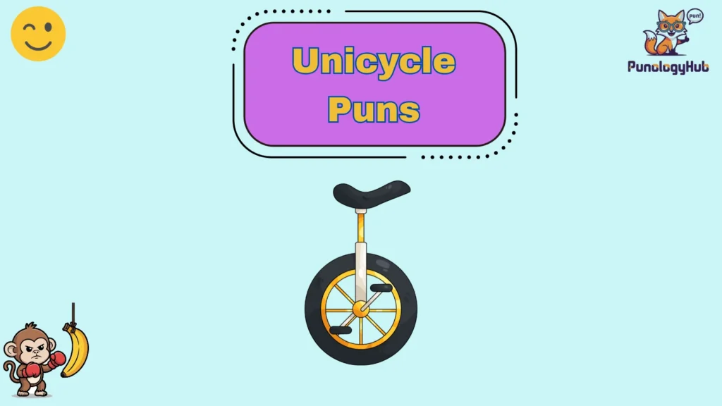 Unicycle Puns