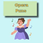 Opera Puns