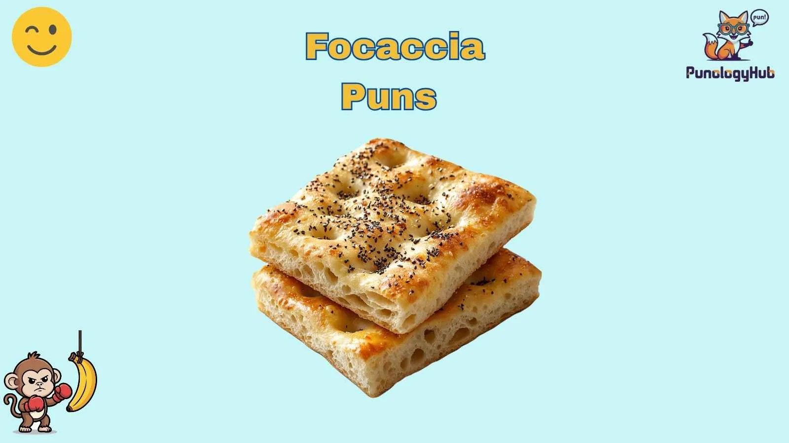 Focaccia Puns