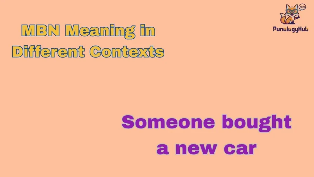 MBN Meaning in Different Contexts