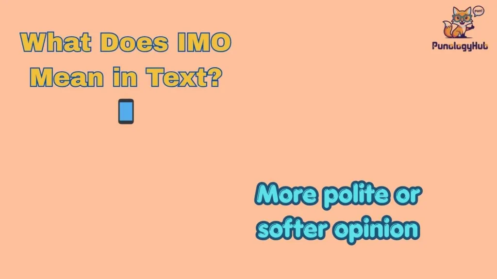 What Does IMO Mean in Text? 📱