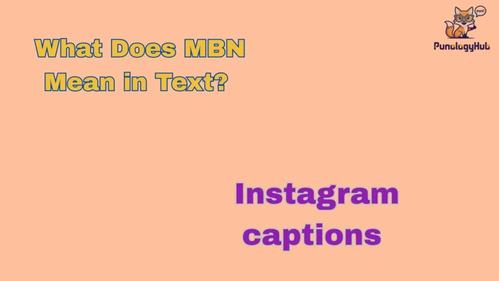What Does MBN Mean in Text?