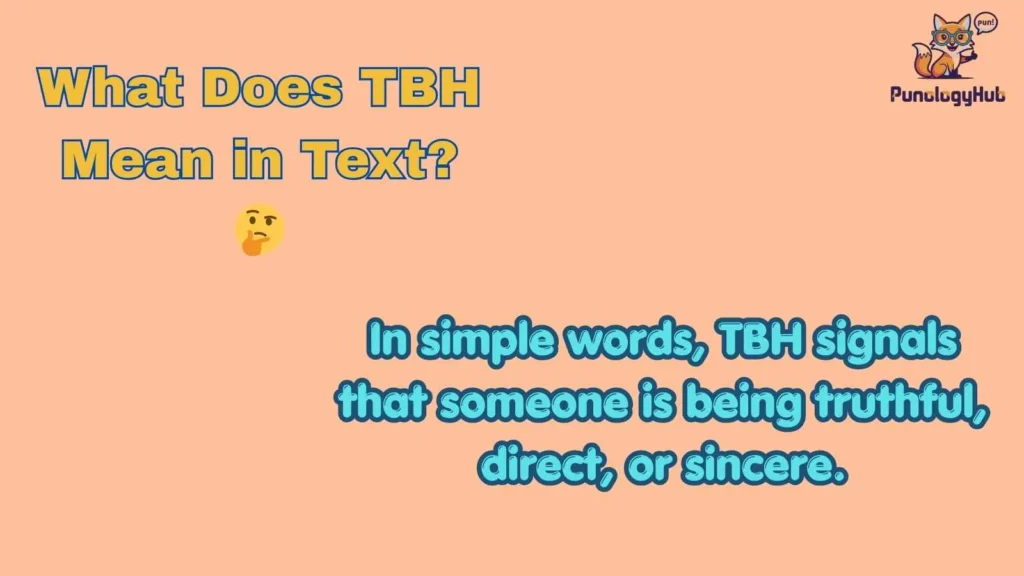 What Does TBH Mean in Text? 🤔