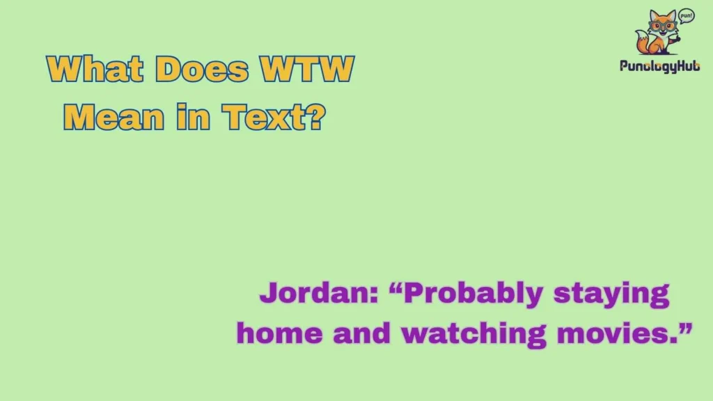 What Does WTW Mean in Text?