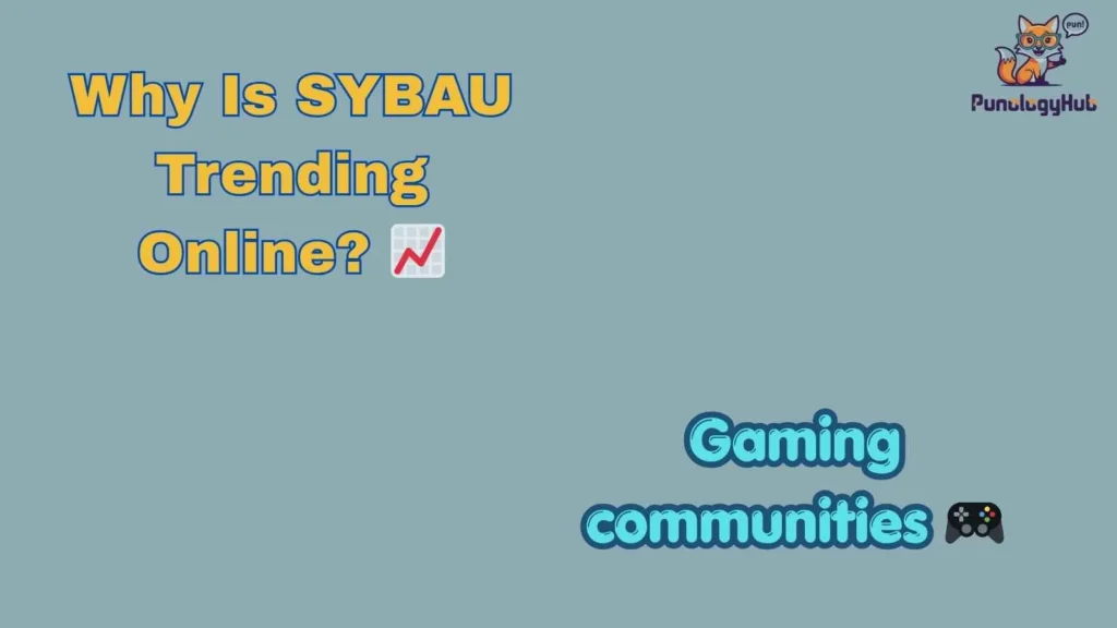 Why Is SYBAU Trending Online? 📈