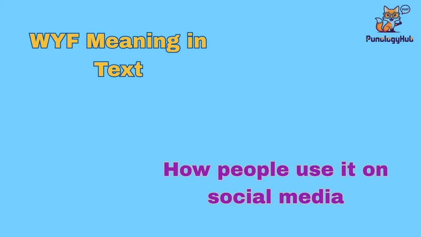 WYF Meaning in Text
