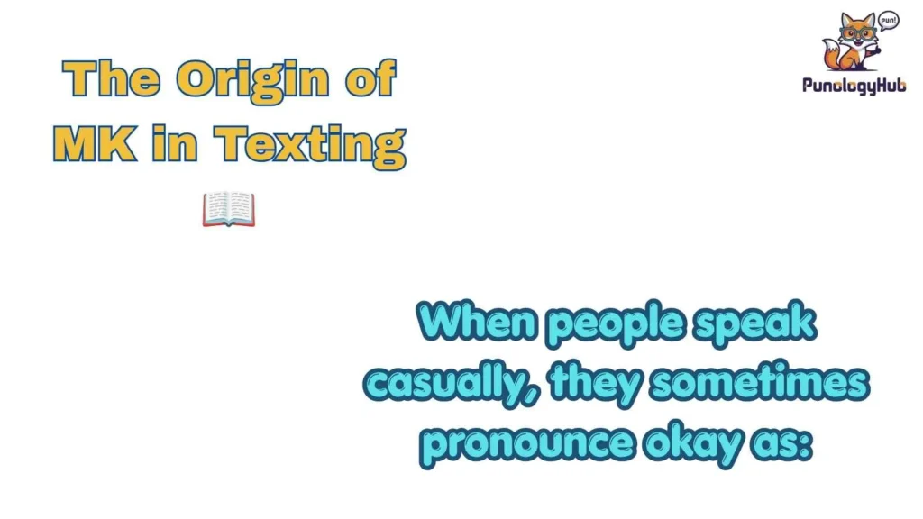The Origin of MK in Texting 📖