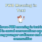 FWB Meaning in Text