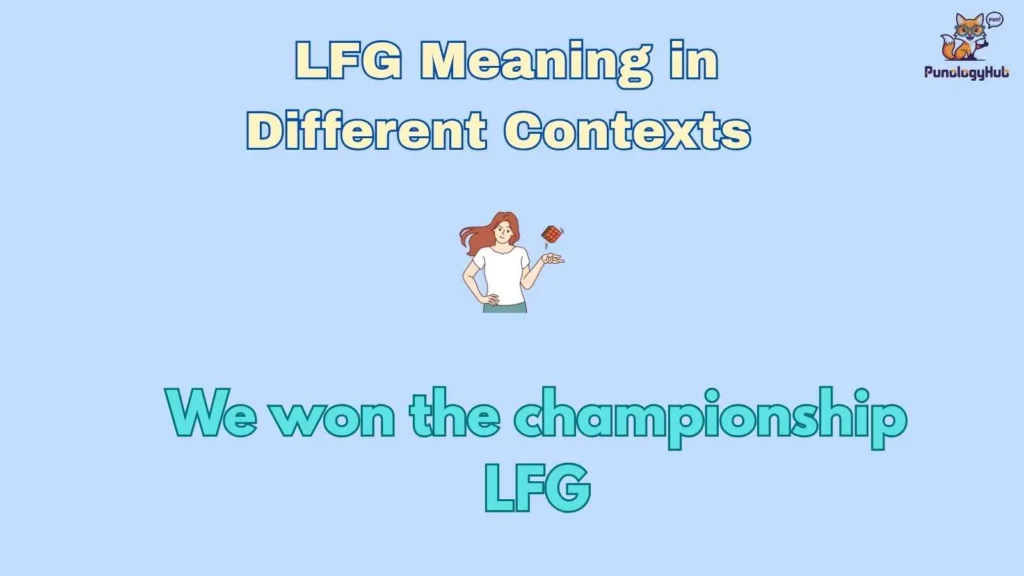 LFG Meaning in Different Contexts